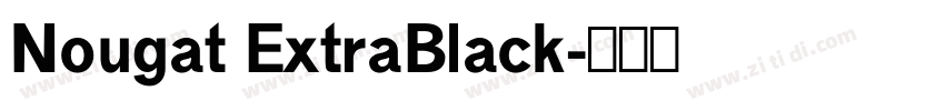 Nougat ExtraBlack字体转换
